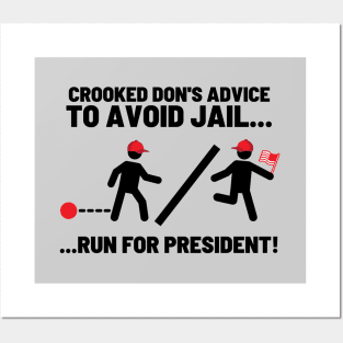 To Avoid Jail - Run For President! Posters and Art